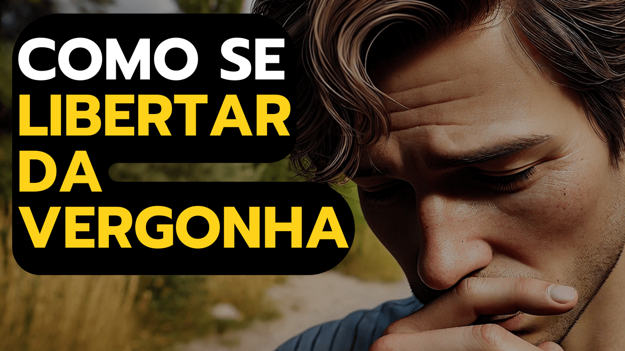 Como Se Libertar da Vergonha 5 Passos que Mudam Vidas 3 min - Como Se Libertar da Vergonha: 5 Passos que Mudam Vidas