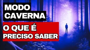 Modo Caverna O Que Você Precisa Saber Antes de Entrar-compressed