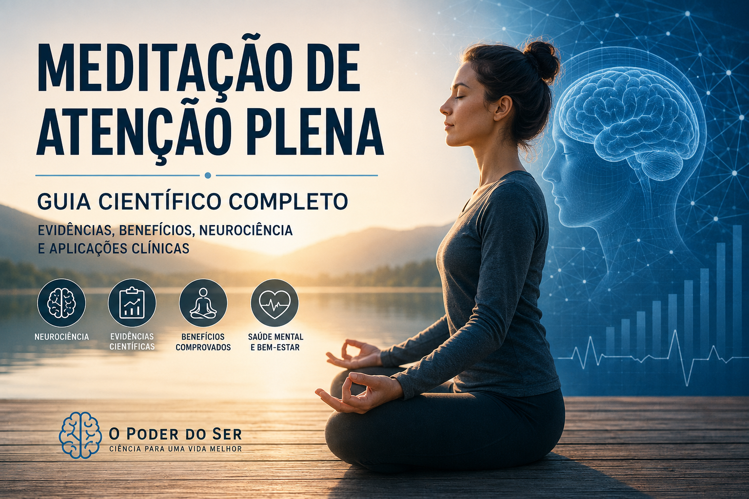 meditacao atencao plena - Meditação de Atenção Plena: Guia Científico Completo Sobre Benefícios, Funcionamento, Evidências e Limitações