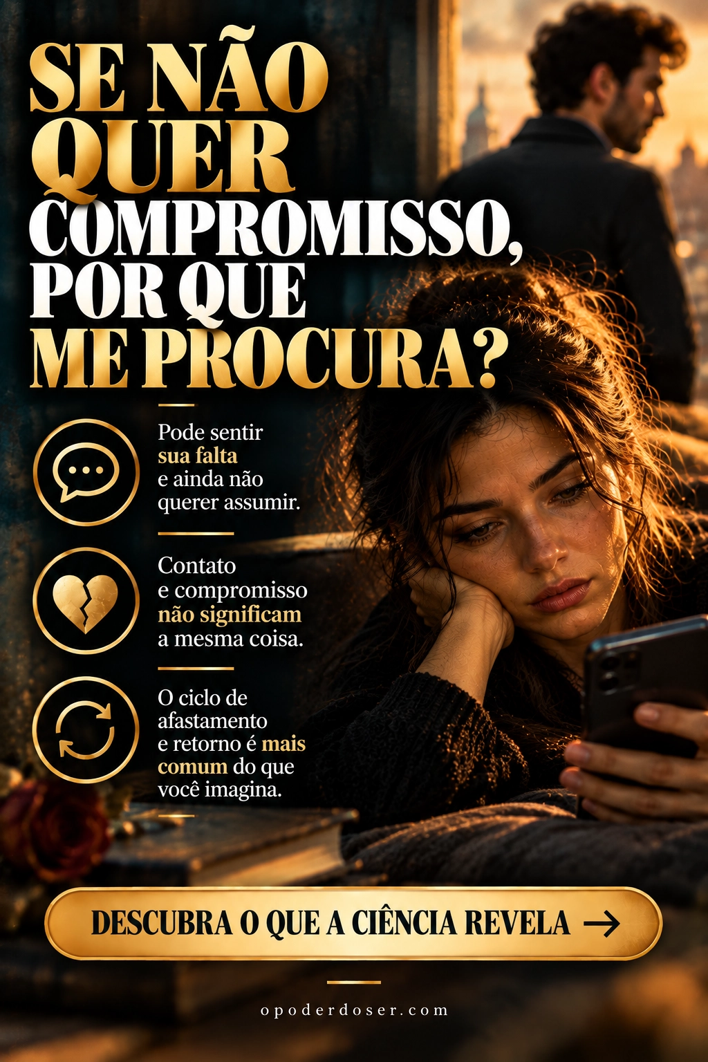 por que quem nao quer compromisso continua procurando voce 1 - Por que quem não quer compromisso continua procurando você?