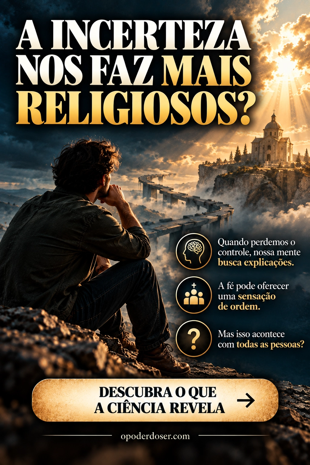 A fé aumenta quando sentimos que perdemos o controle