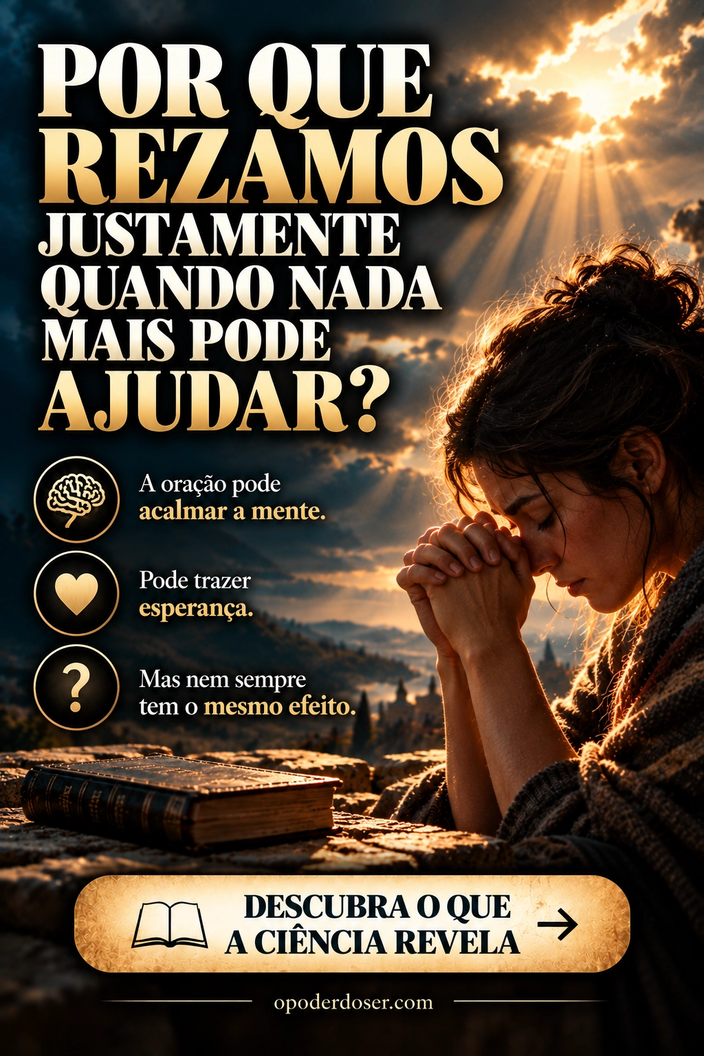 Por que rezamos quando parece que nada mais pode ajudar